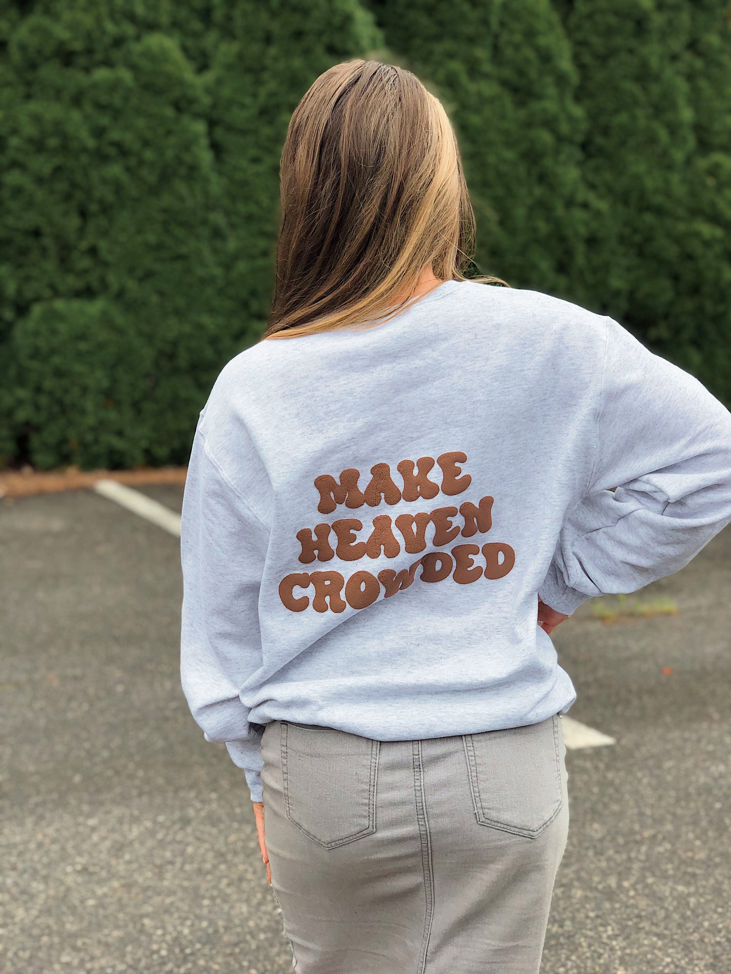 Make Heaven Crowded, Crewneck